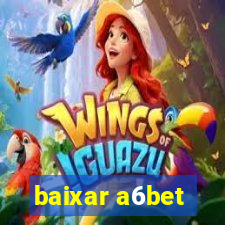 baixar a6bet